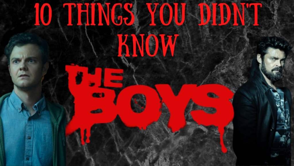 The Boys: 10 Things You Didn’t&nbsp;Know