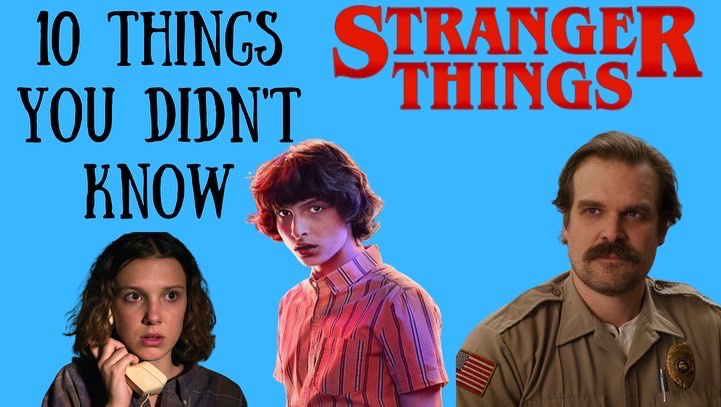 Stranger Things: 10 Things You Didn’t&nbsp;Know